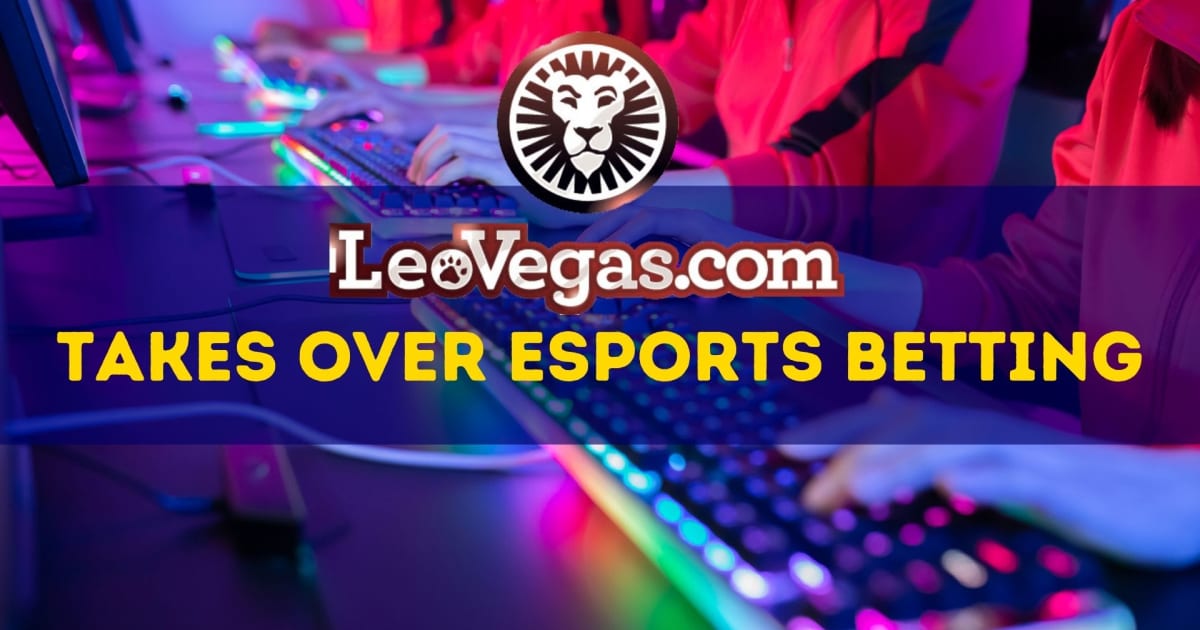 Leo Vegas ottaa haltuunsa Esports-vedonlyönnin