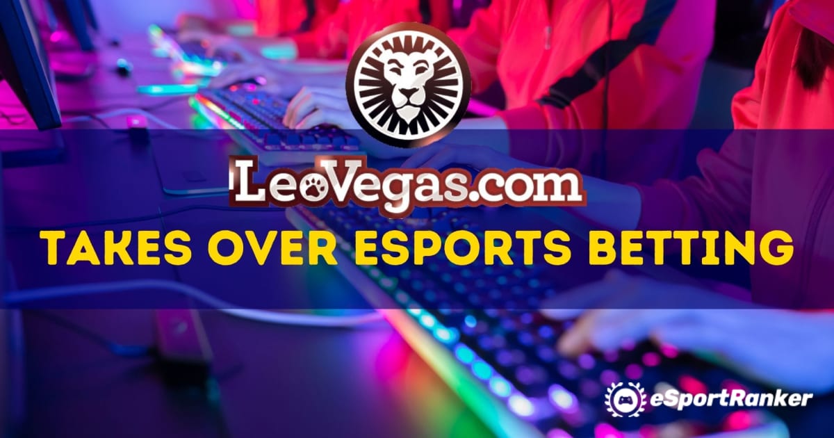 Leo Vegas ottaa haltuunsa Esports-vedonlyönnin